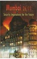 Mumbai 26/11: Security Imperatives For The Future
