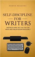 Self-Discipline for Writers