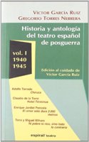 Historia y antologia del teatro espanol de posguerra (1940-1945). Vol. I