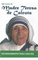 Madre Teresa de Calcuta: 366 Textos. Un Pensamiento Para Cada Dia.