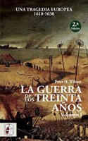 La Guerra de los Treinta Anos I : una tragedia europea, 1618-1630 (Historia Moderna, Band 1)