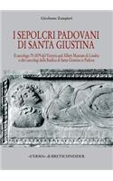 I Sepolcri Padovani Di Santa Giustina