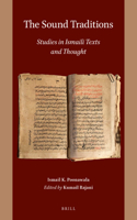 Sound Traditions: Studies in Ismaili Texts and Thought