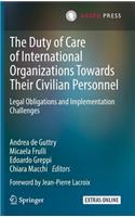 The Duty of Care of International Organizations Towards Their Civilian Personnel
