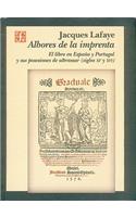 Albores de La Imprenta. El Libro En Espana y Portugal y Sus Posesiones de Ultramar (Siglos XV-XVI)