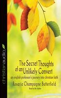 Secret Thoughts of an Unlikely Convert