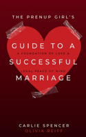 Prenup Girl's Guide to a Successful Marriage