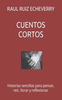 Cuentos Cortos: Historias sencillas para divertir, pensar y reflexionar