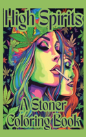 High Spirits: A Stoner's Coloring Book