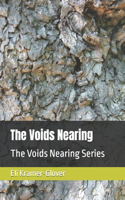 Voids Nearing