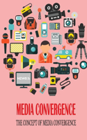 Media Convergence