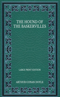 The Hound of the Baskervilles - Large Print Edition