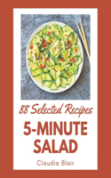 88 Selected 5-Minute Salad Recipes