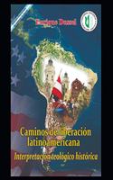 Caminos de liberación latinoamericana I