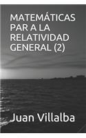 Matemáticas Par a la Relatividad General (2)