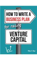 How To Write A Business Plan For Raising Venture Capital
