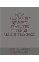 New Hampshire Revised Statutes Title 38 Securities