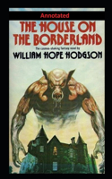 The House on the Borderland Annotated