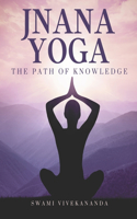 Jnana Yoga: The path of knowledge