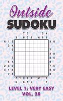 Outside Sudoku Level 1: Very Easy Vol. 20: Play Outside Sudoku 9x9 Nine Grid With Solutions Easy Level Volumes 1-40 Sudoku Cross Sums Variation Travel Paper Logic Games Sol