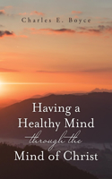 Having a Healthy Mind Through the Mind of Christ