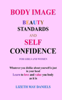 Body Image Beauty Standards and Self Confidence for Girls and Women