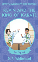 Kevin and the King of Karate