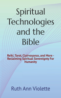 Spiritual Technologies and the Bible