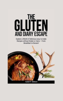 Gluten and Dairy Escape