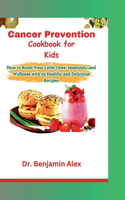 Cancer Prevention Cookbook for Kids