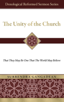 Unity of the Church: That They May Be One That the World May Believe