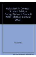 Holt Math in Context: Student Edition Going/Distance Grade 8 2003