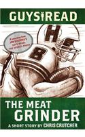 Guys Read: The Meat Grinder