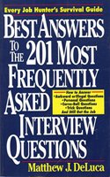 Best Answers to the 201 Most Frequently Asked Interview Questions