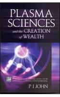 Plasma Sciences and The Creation of Wealth