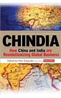 Chindia: How China and India Are Revolutionizing Global Business: How China And India Are Revolutionizing Global Business