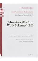 Jobseekers (Back to Work Schemes) Bill: 12th Report of Session 2012-13