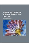 Winter Studies and Summer Rambles in Canada (Volume 2)