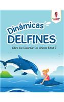 Dinámicas Delfines: Libro De Colorear De Chicas Edad 7