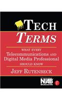 Tech Terms: What Every Telecommunications and Digital Media Professional Should Know(English)