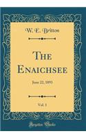 The Enaichsee, Vol. 1: June 22, 1893 (Classic Reprint)