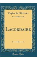 Lacordaire (Classic Reprint)