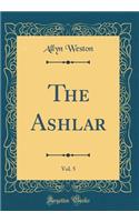The Ashlar, Vol. 5 (Classic Reprint)