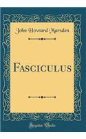 Fasciculus (Classic Reprint)