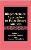 Biogeochemical Approaches to Paleodietary Analysis