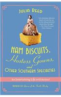Ham Biscuits, Hostess Gowns, and Other Southern Specialties