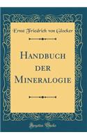 Handbuch Der Mineralogie (Classic Reprint)