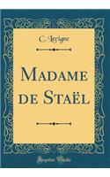 Madame de Staël (Classic Reprint)