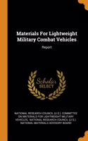 Materials For Lightweight Military Combat Vehicles