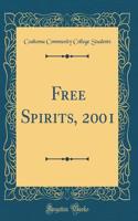 Free Spirits, 2001 (Classic Reprint)